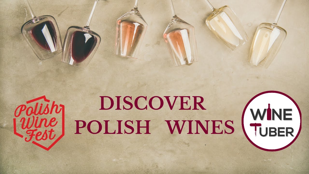 Discover Polish Wines @WineTuber