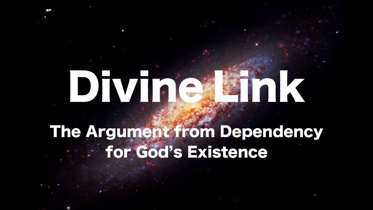 Divine Link: The Argument from Dependency for God's Existence