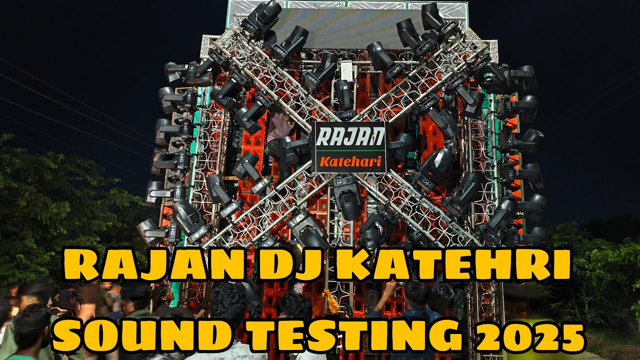 DJ RAJAN KATEHRI SOUND TESTING 2025 KAWAD YATRA SEHORE MP
