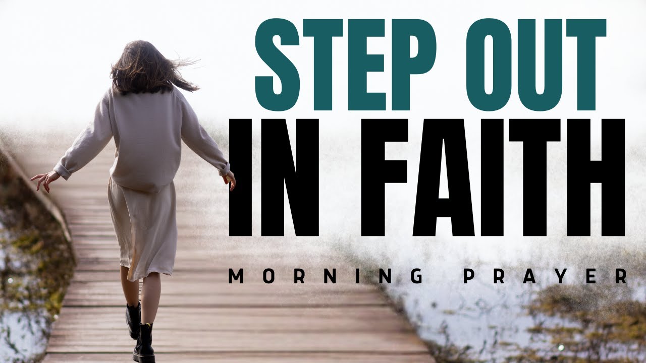 Pray Today and Place Your Faith in God | Morning Prayer
