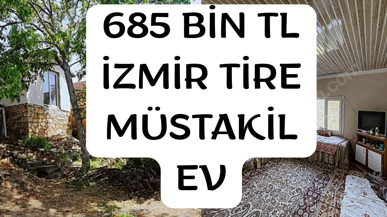 680 BİN TL İZMİR TİRE SATILIK MÜSTAKİL EV