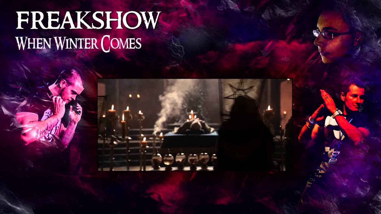 Freakshow - When Winter Comes