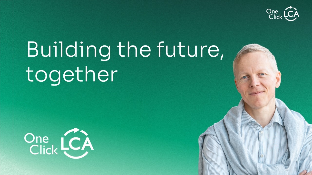 Building the future, together – Keynote from Panu Pasanen, CEO & Founder, One Click LCA