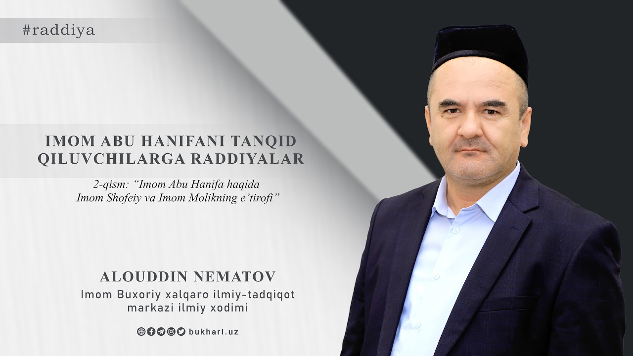 IMOM ABU HANIFANI TANQID QILUVCHILARGA RADDIYALAR. 2-qism.