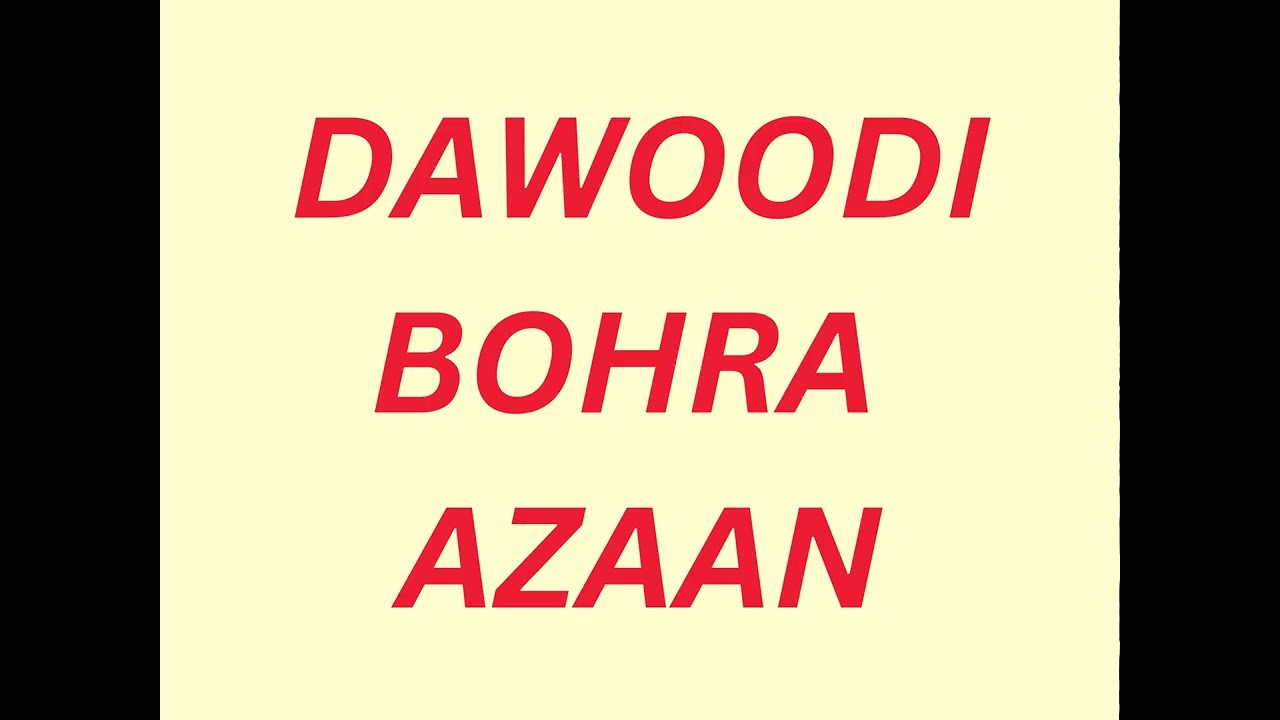 DAWOODI BOHRA AZAAN  #dawoodibohra #DAWOODIBOHRAAZZAN #azaan  #azaanislamicvideos