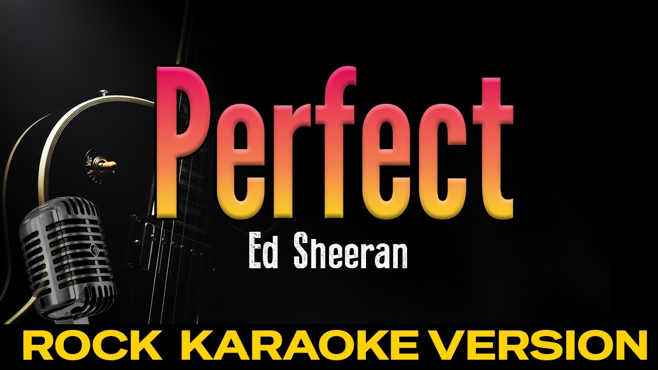 Perfect - Ed Sheeran (Rock Karaoke Version)