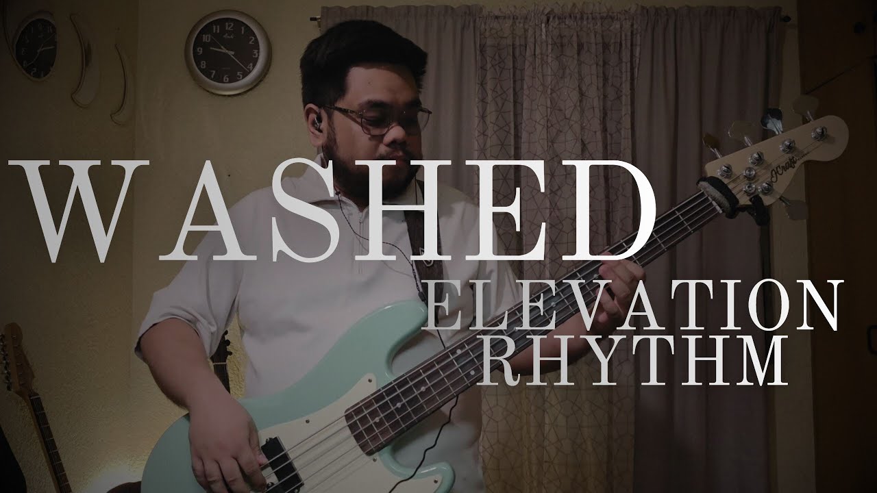 WASHED - ELEVATION RHYTHM | Bass Cover
