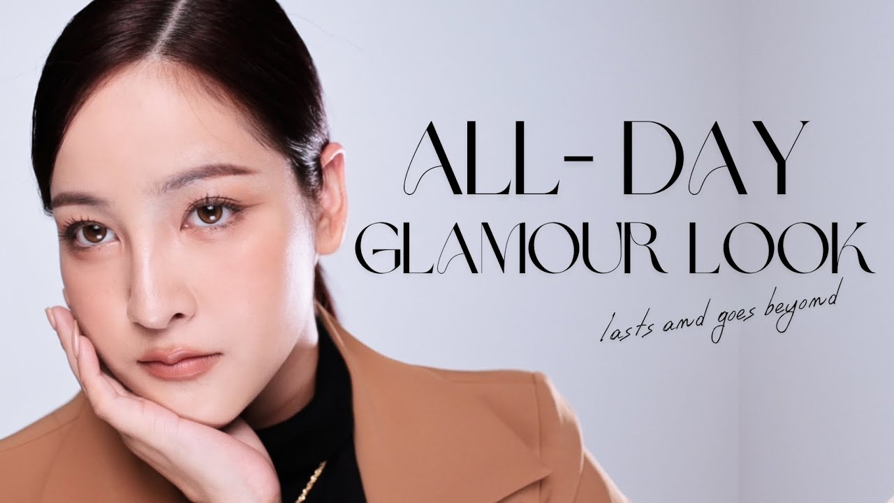 All-day glamour look - lasts and goes beyond แต่งหน้ายังไงให้สวยแพง ติดทน ตลอดทั้งวัน  | Soundtiss