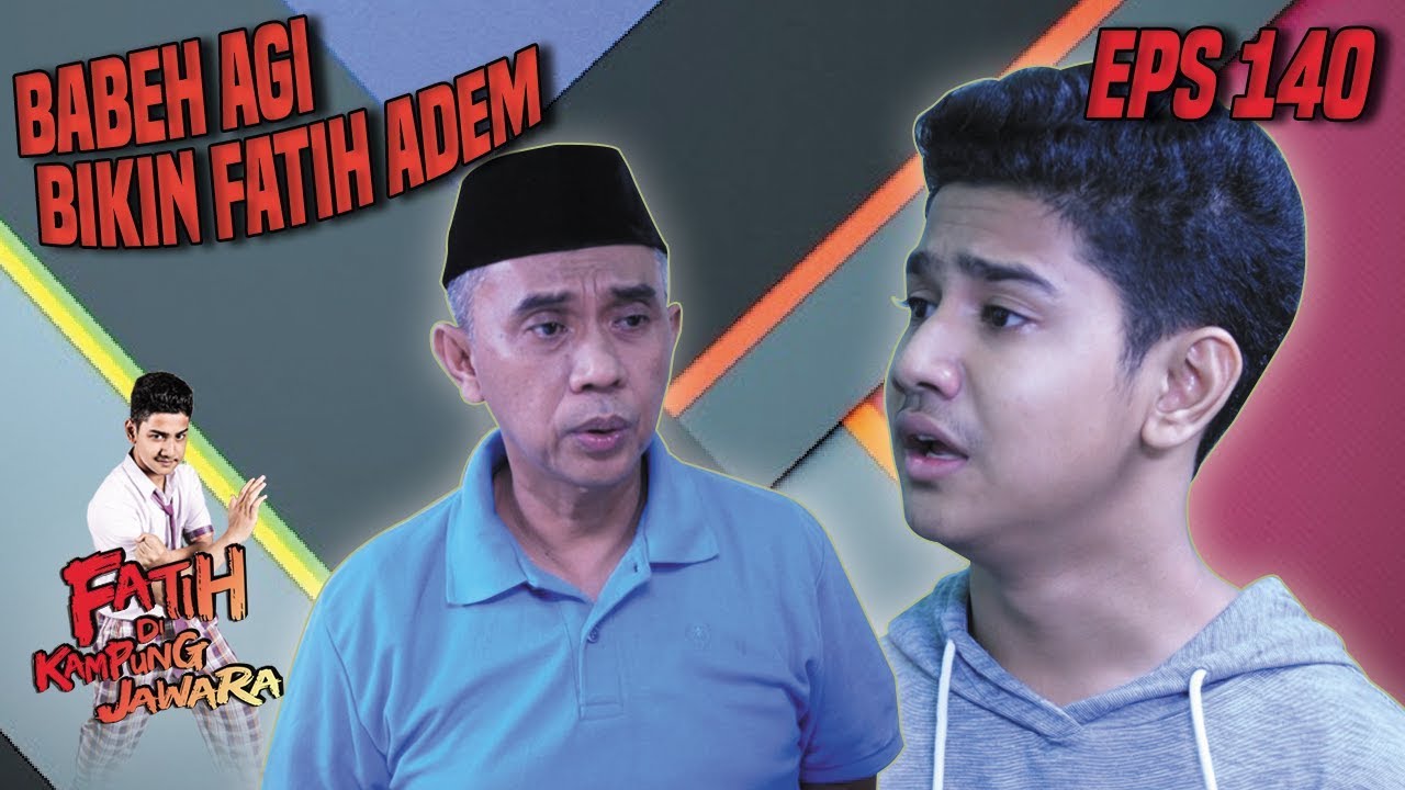 Cuman Babeh Agi Yang Buat Fatih Tenang - Fatih Di Kampung Jawara Eps 140 PART 2