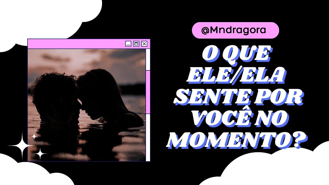 😮💖 O QUE ELE/ELA SENTE POR VOCÊ NO MOMENTO? Vamos descobrir juntos? Escolha 1 opção!