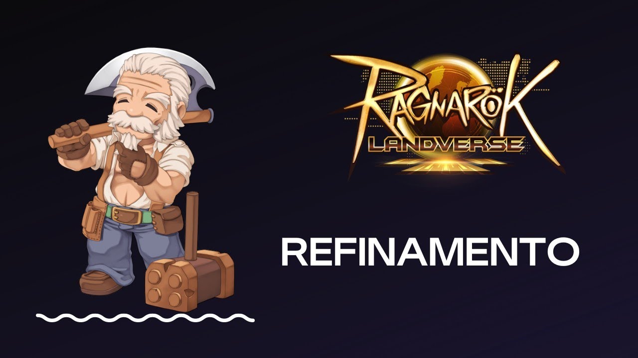 Ragnarok Landverse: Refinamento