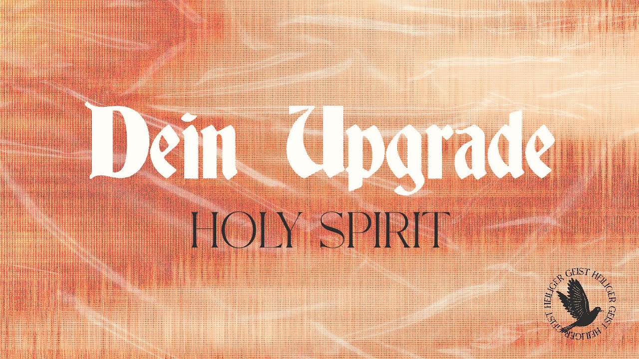 DEIN UPGRADE |  HOLY SPIRIT - ER LEBT IN DIR #1  |  PS. MATTIS THIELMANN