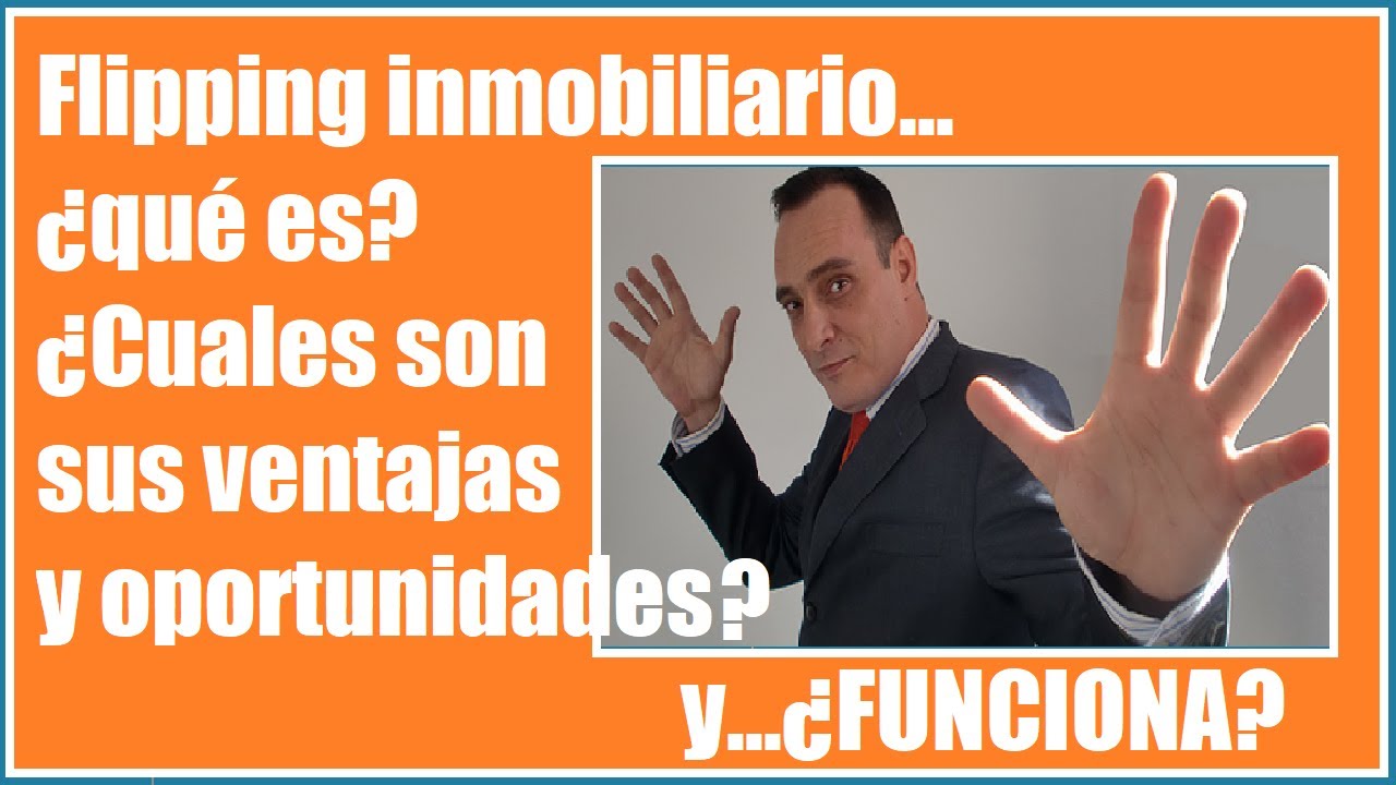 ✅Flipping inmobiliario &iquest;qu&eacute; es? &iquest;Cu&aacute;les son sus ventajas y oportunidades?▶️