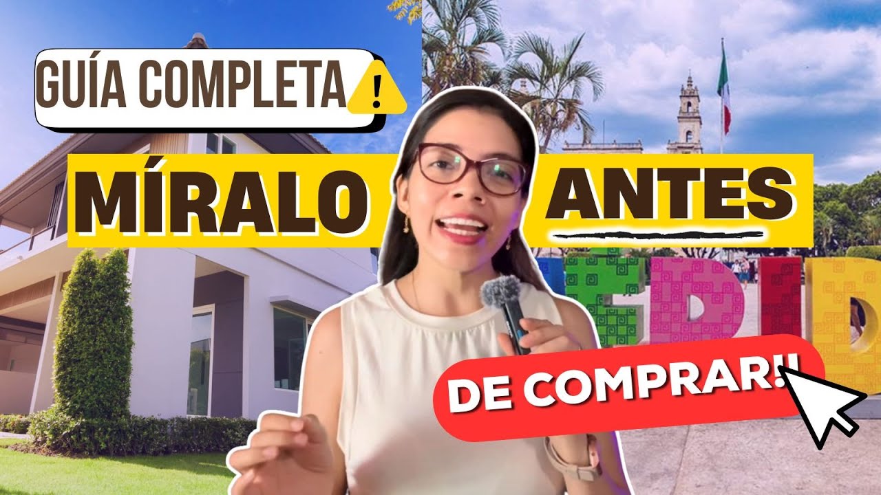 C&oacute;mo Comprar Casa en M&eacute;rida SIN Equivocarte!? - Gu&iacute;a Completa