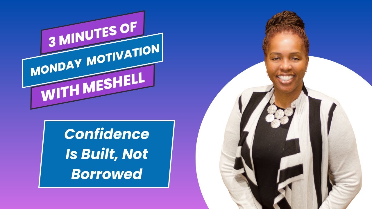Confidence Is Built, Not Borrowed | Monday Motivation
