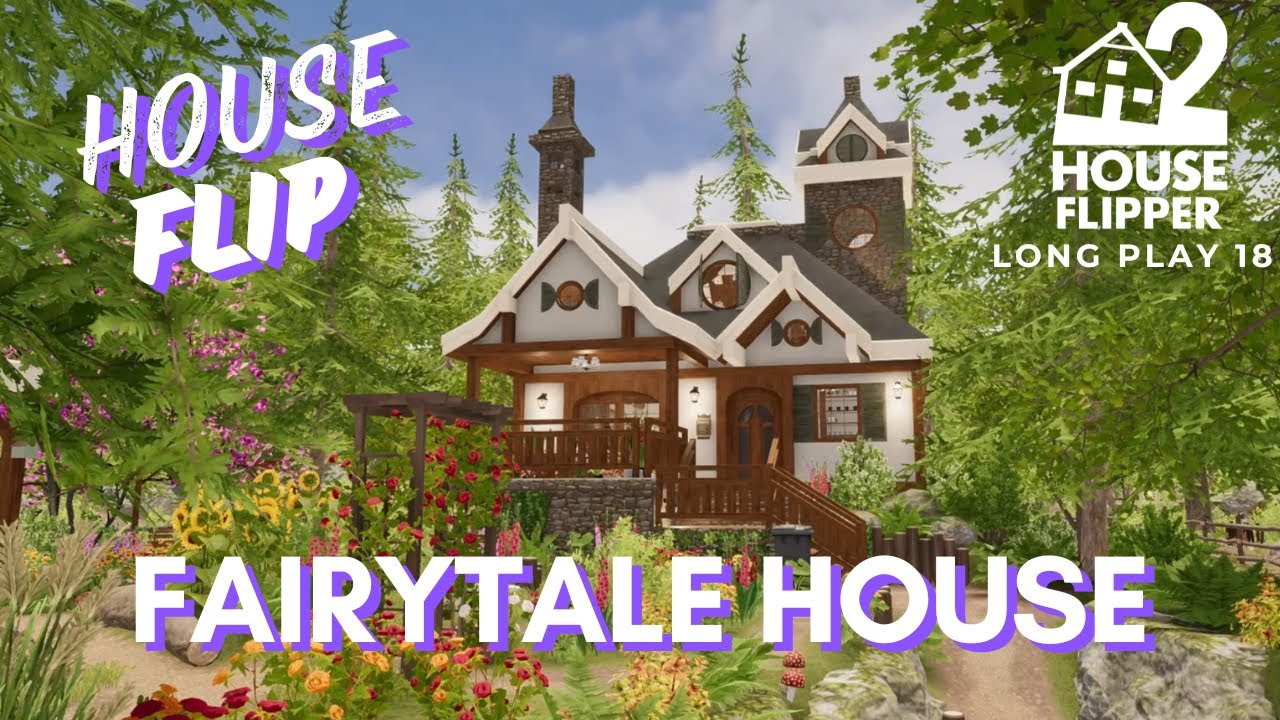 House Flip Fairytale House | House Flipper 2 | Long play | No Commentary [18]