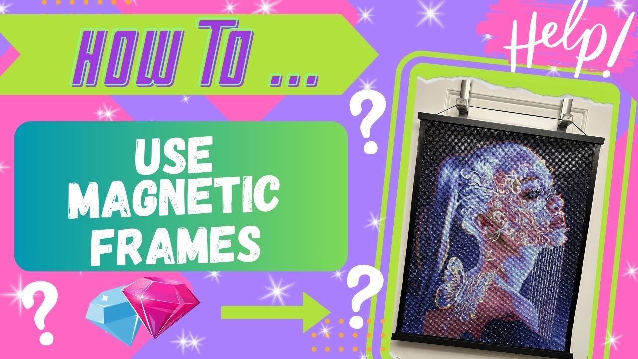 How to Use Magnetic Frames for your Diamond Painting!!
