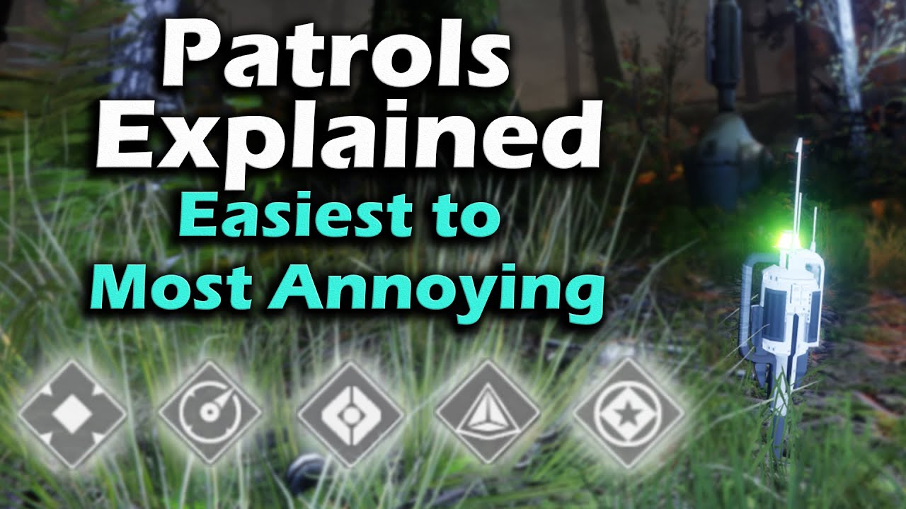 Destiny 2: New Light - Patrols Explained - Easiest & Fastest to Slowest & Most Annoying