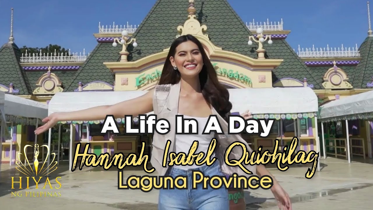 A Life In A Day - Hannah Isabel Quiohilag (Laguna Province)