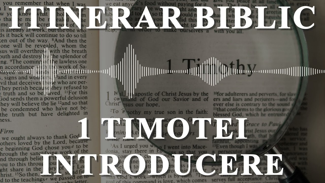 1 Timotei Introducere | Itinerar Biblic | Episodul 1006