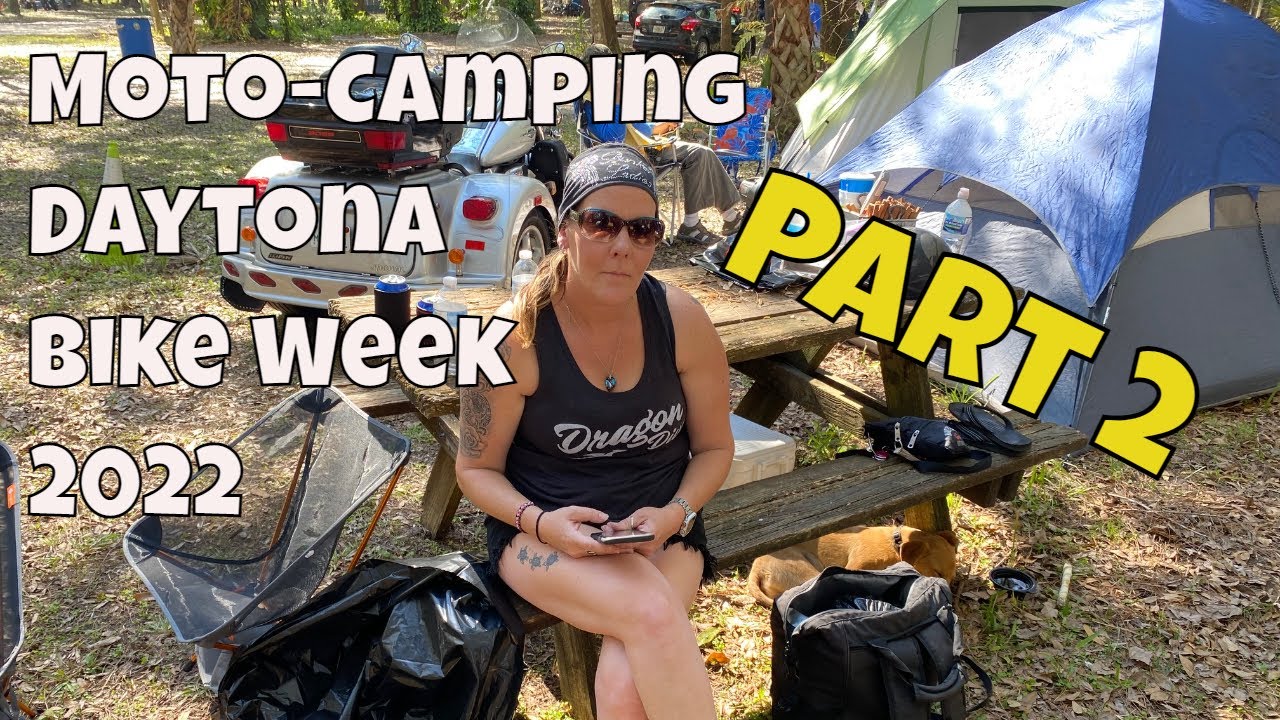 Motorcycle Camping at Daytona Bike week 2022 - Moto-camping Part 2
