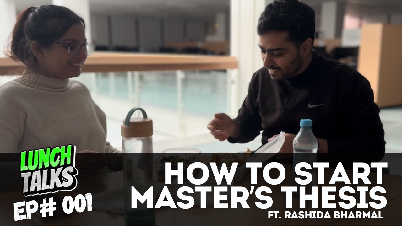 How to start Master's Thesis | LunchTalks Ft. Rashida Bharmal | 001 | Nikhil Jha Germany