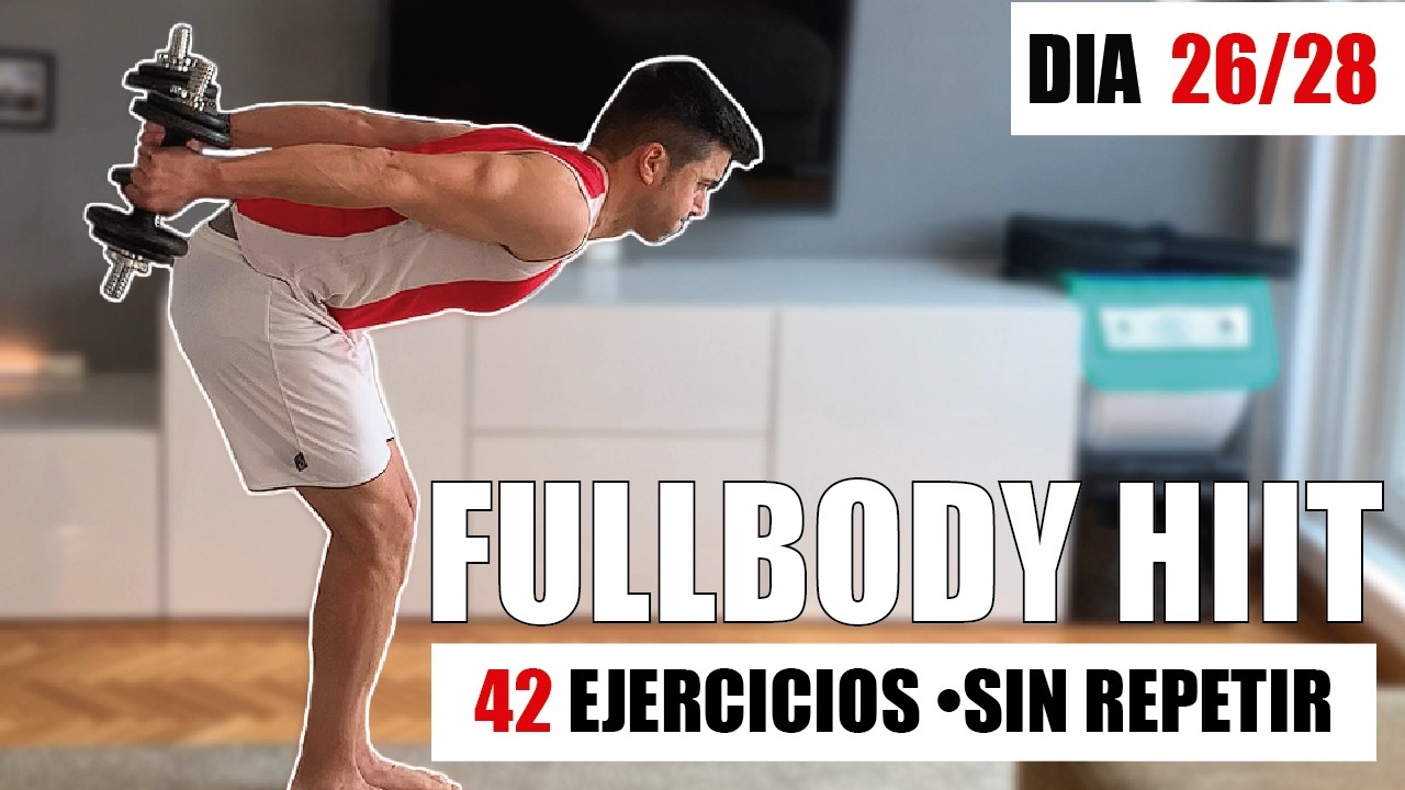 Día 26/28 | 42 Ejercicios Full Body con Mancuernas 💥 Sin Repeticiones | HIIT Brutal