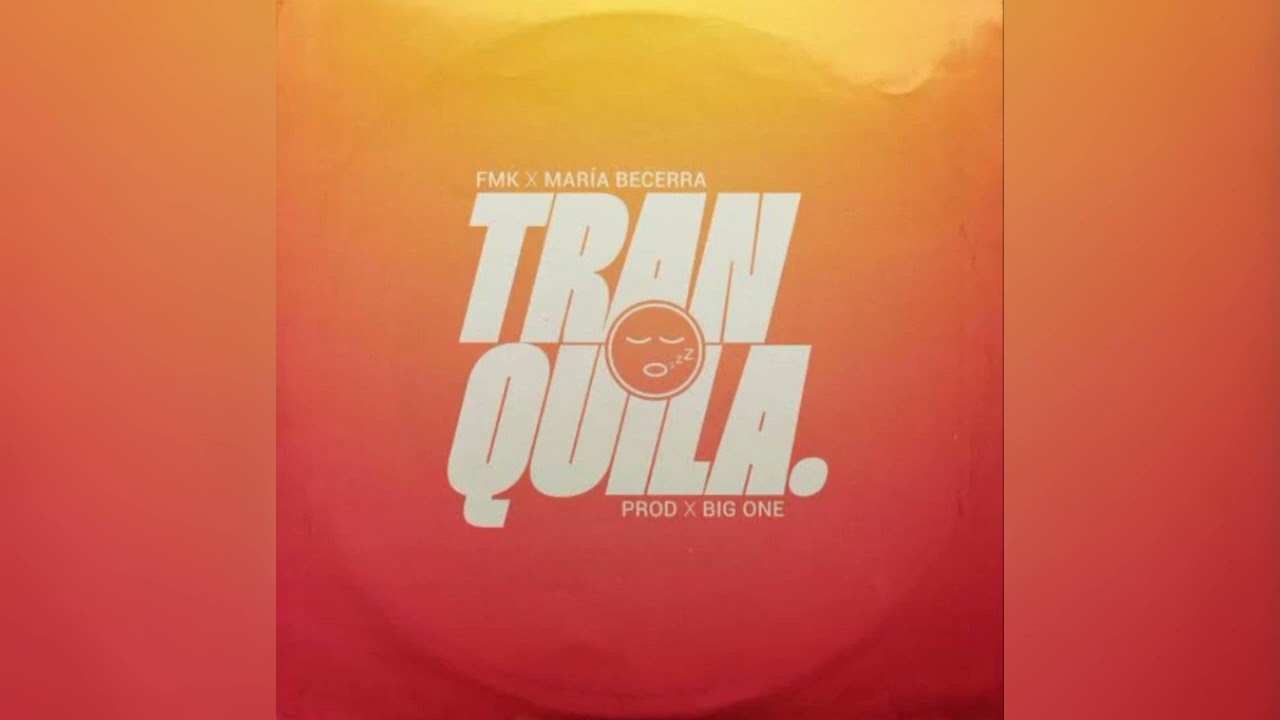 FMK, Maria Becerra - Tranquila (audio)