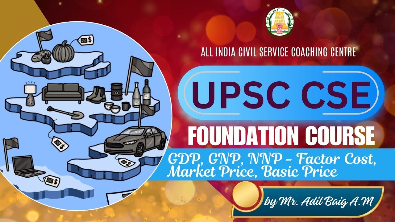Day - 95 | GDP, GNP, NNP   Factor Cost, Market Price, Basic Price | by Mr. Adil Baig A.M