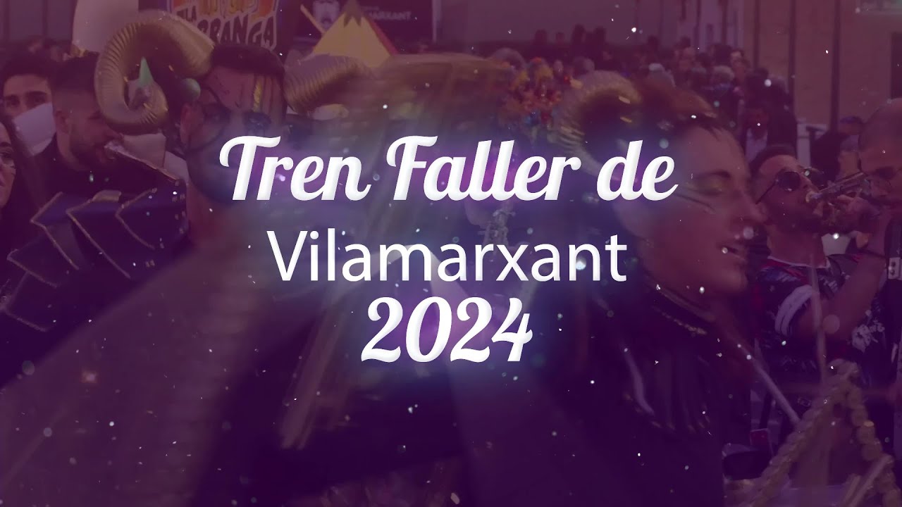 Tren faller Vilamarxant 2024 - Retransmissió en directe
