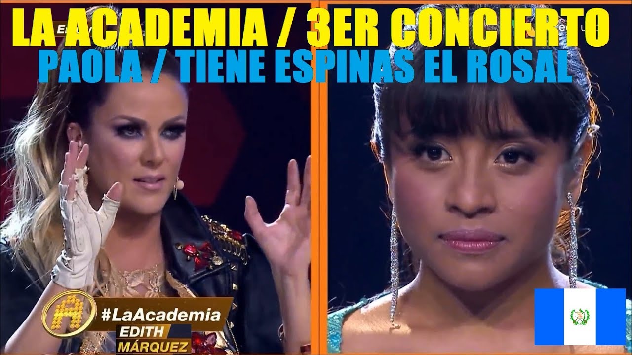 Paola - Tiene Espinas El Rosal (3er Concierto de La Academia)