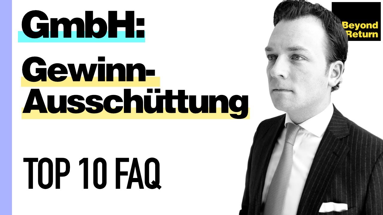 GmbH: Top 10 Fragen zu Ergebnisverwendung, Gewinnverwendung, Gewinnausschüttung (Gesellschaftsrecht)