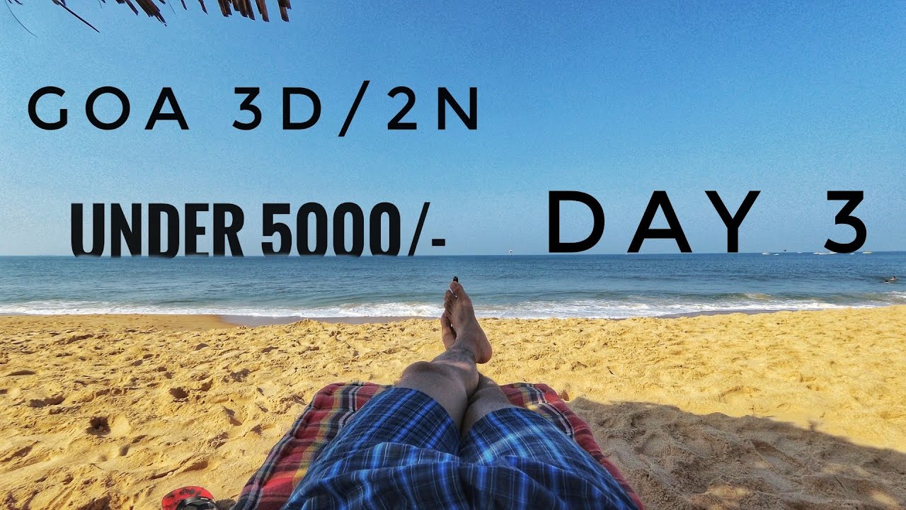 Day 3 Solo Trip To Goa 3D/2N Under 5000/- | Pune To Goa on Budget | VERY INFORMATIVE VIDEO