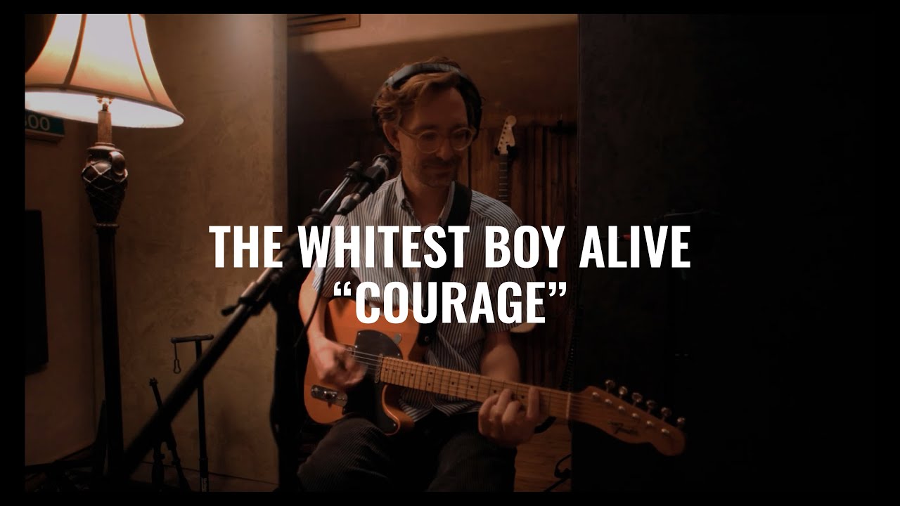 The Whitest Boy Alive  - Courage  - El Ganzo Session