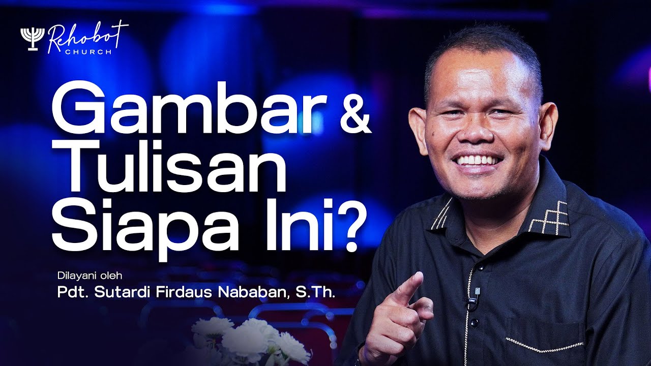 GAMBAR & TULISAN SIAPA INI? | Pdt. Sutardi Firdaus Nababan, S.Th. | 14 Januari 2026 | 17.00 WIB