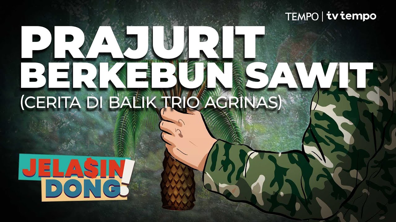 Trio Agrinas, Tangan TNI Bermain Pangan | Jelasin Dong!