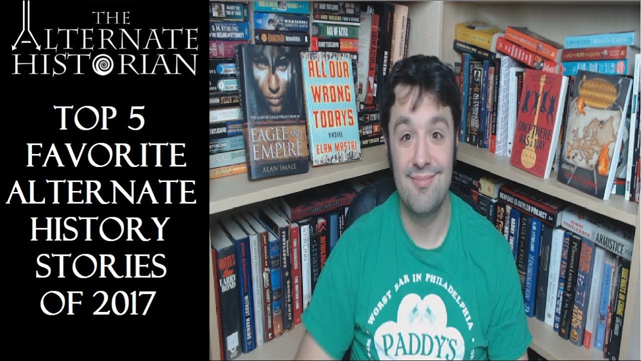 Top 5 Favorite Alternate History Stories of 2017