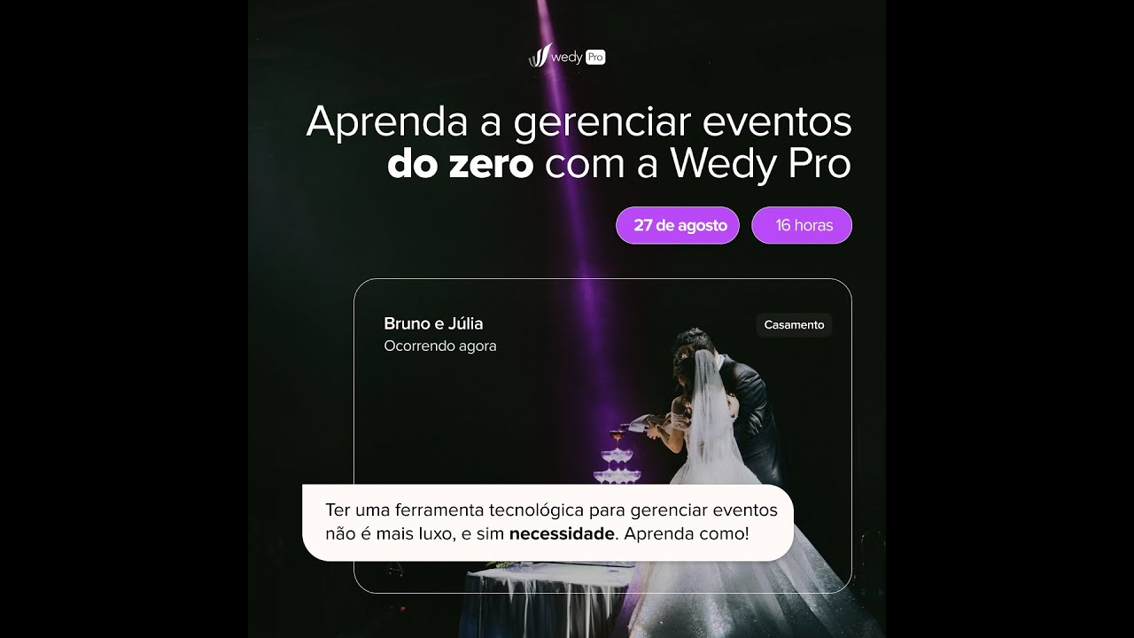 Aprenda do zero a gerenciar eventos com a Wedy Pro