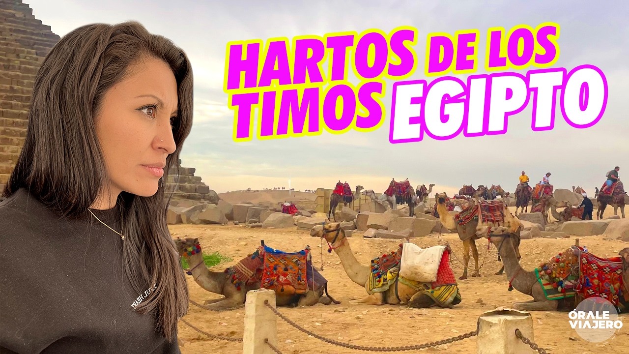 #04 - &iexcl;Nos CANCELARON, TIMARON, ACOSARON! Viaje a EGIPTO sin filtro #egipto