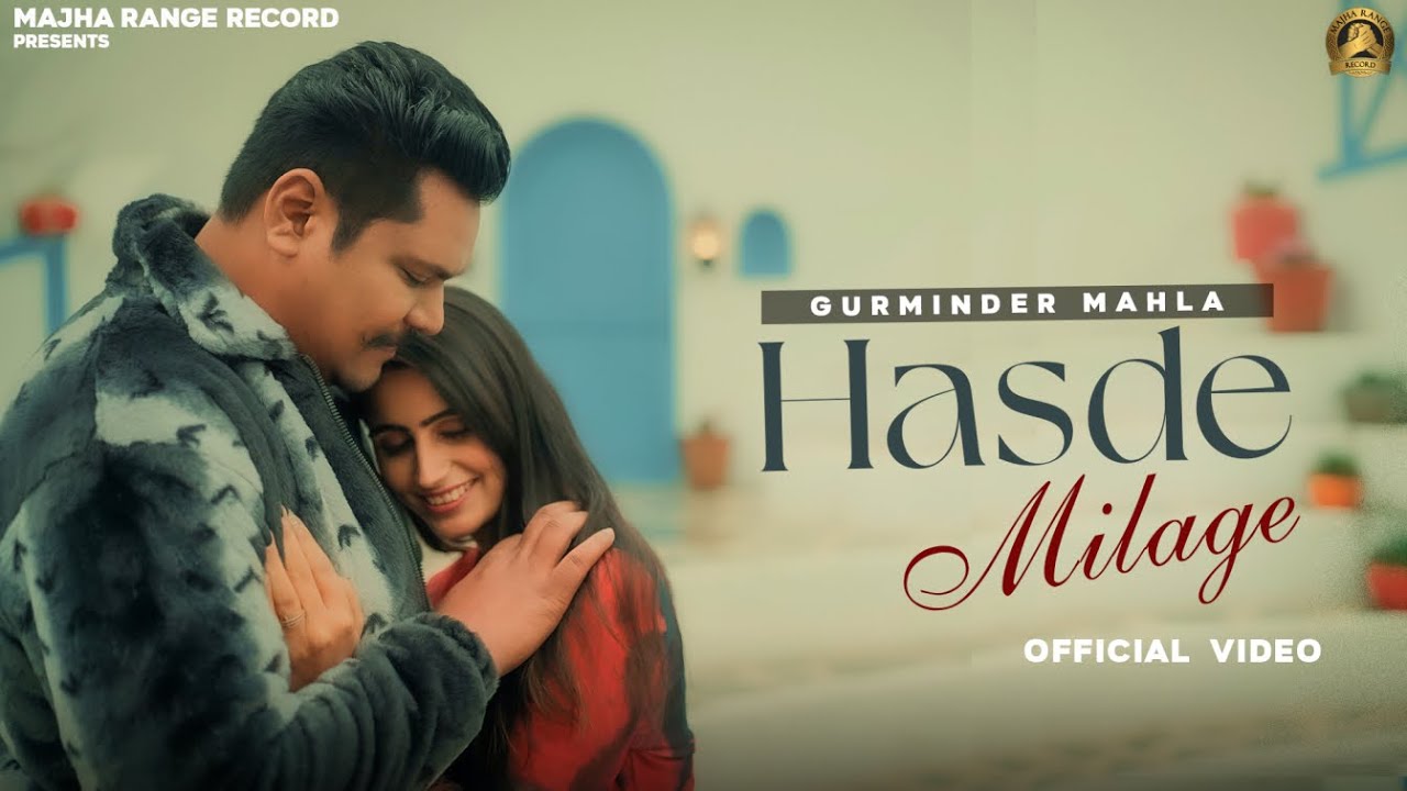 Hasde Milage (Official Video) Gurminder Mahla | Latest Punjabi Songs 2025