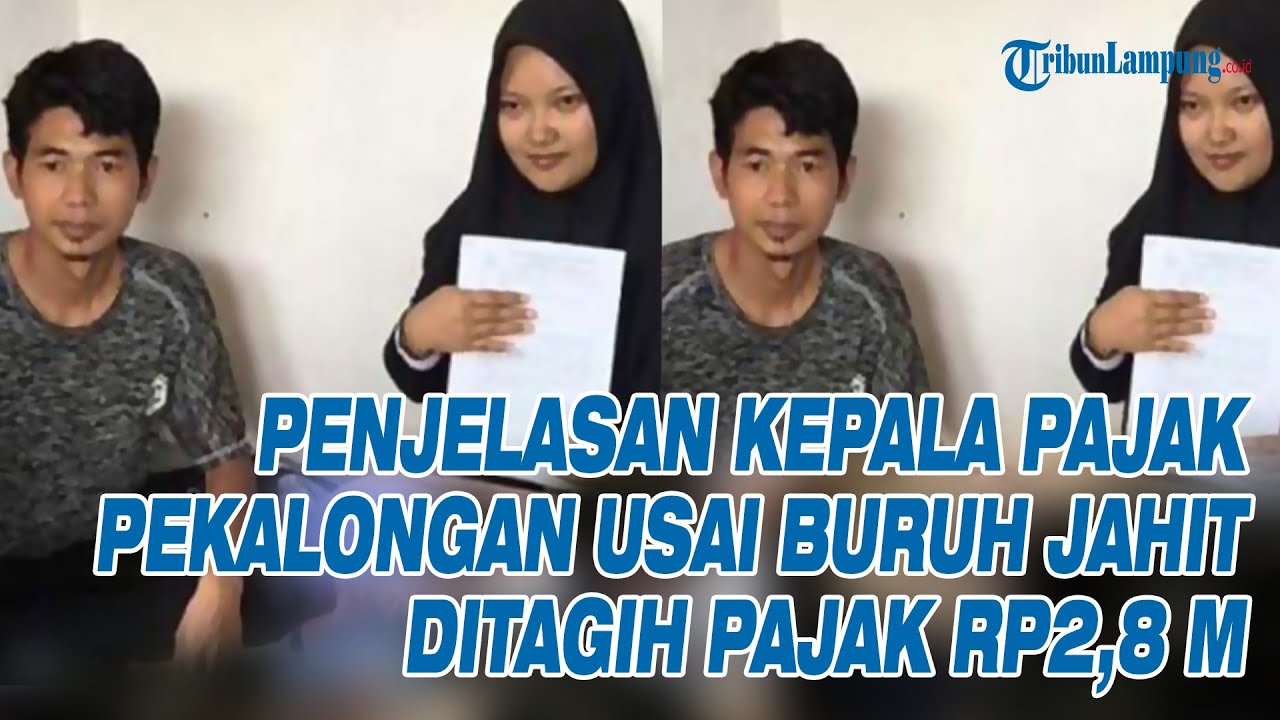 PENJELASAN Kepala Pajak Pekalongan Usai Viral Curhat Buruh Jahit Ditagih Pajak Rp2,8 M