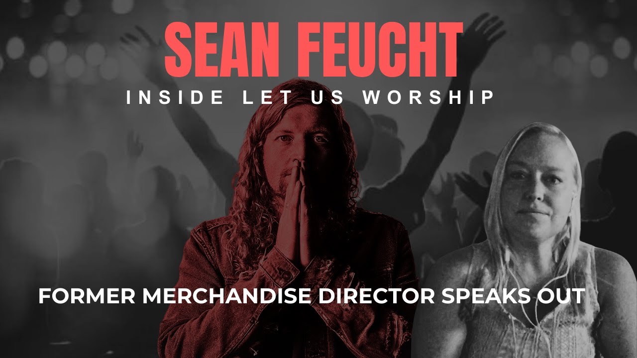 Sean Feucht, Inside Let Us Worship: Former Merchandise Director Speaks Out
