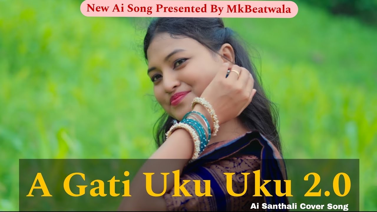 A Gati Uku Uku Ai Song 2026 | New Ai Santhali Romantic Song 2026  🌸 | Ai Cover Song | Mk Beatwala