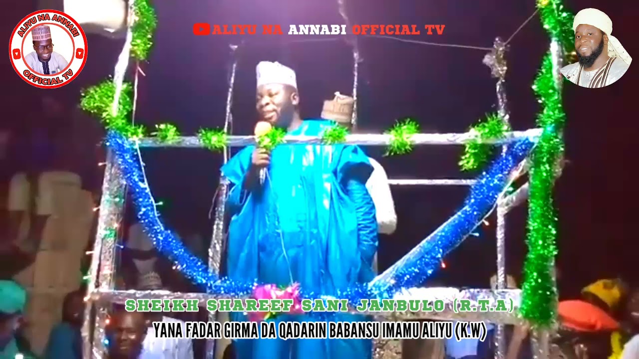 KALLI YADDA SHEIKH SHAREEF SANI JANBULO (R.T.A) YAKE FADAR GIRMAN BABANSU IMAMU ALIYU (K.W)EPISODE 2
