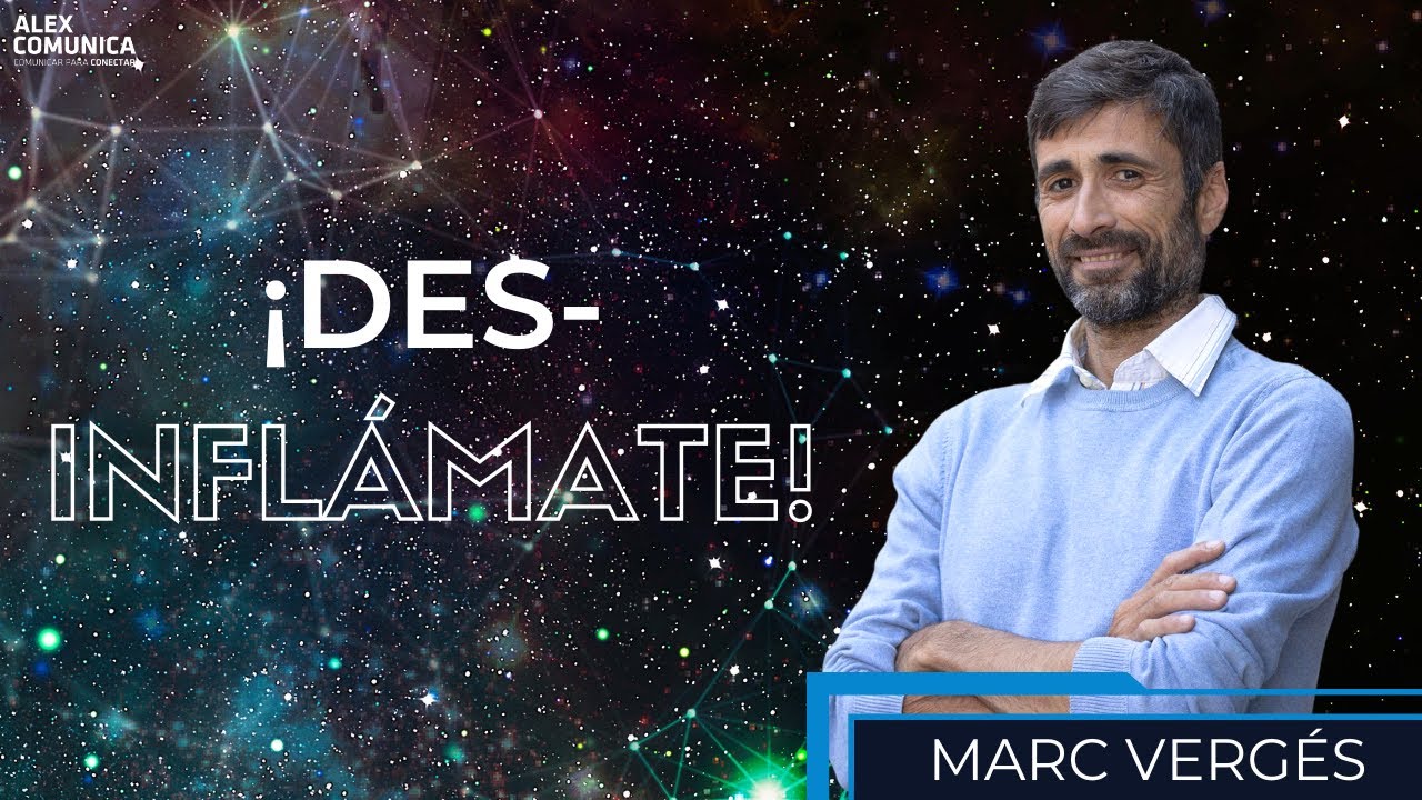 💥 ¡DESINFLÁMATE!, con Marc Verges 💥 AlexComunicaTV