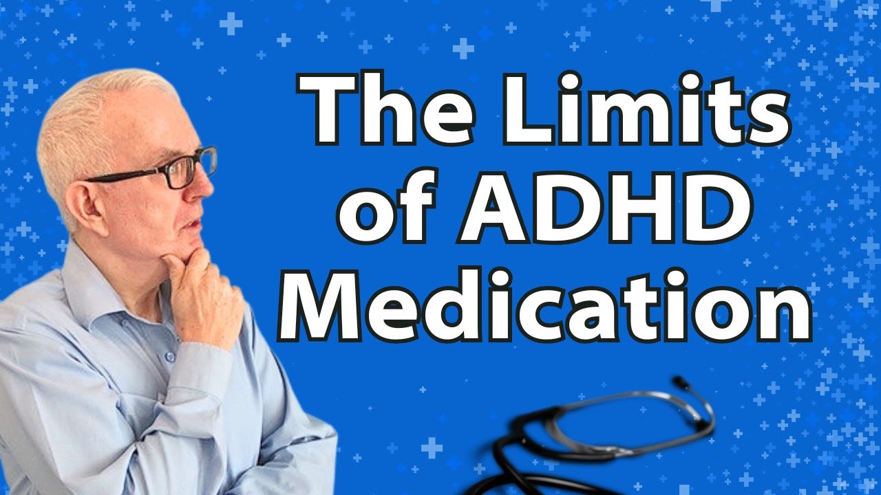 The Limits of ADHD Medication