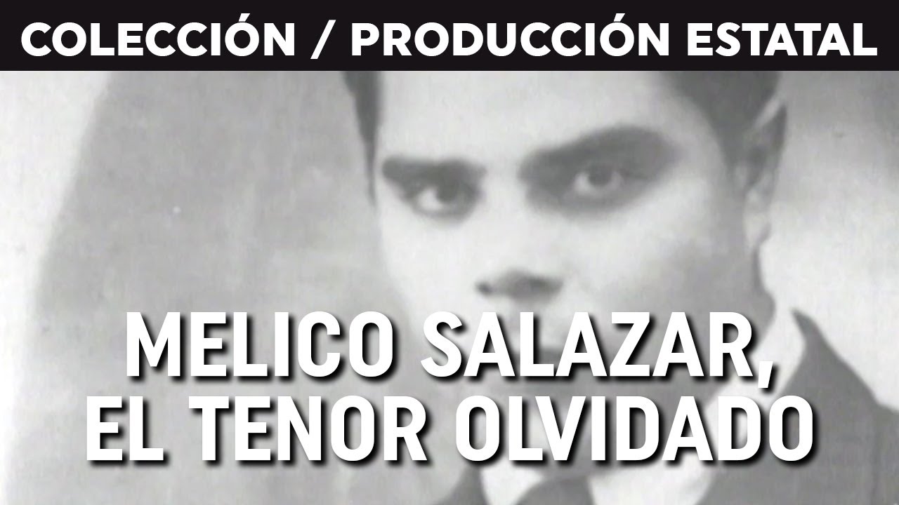 Melico Salazar, el tenor olvidado (1978) SERIE: HP - Archivo de la Imagen del Centro de Cine