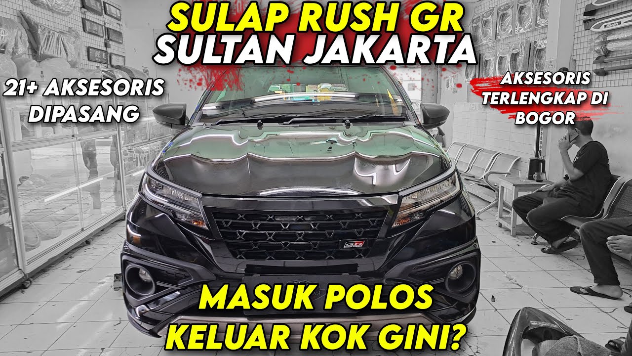 MODIF TOYOTA RUSH GR 2023 SULTAN JAKARTA ‼️