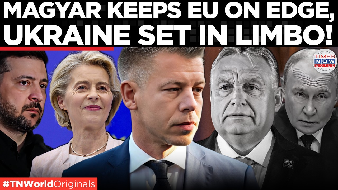 MAGYAR SHAKES BRUSSELS: Hungary Puts Ukraine&rsquo;s EU Dream On Hold, Demands Concessions