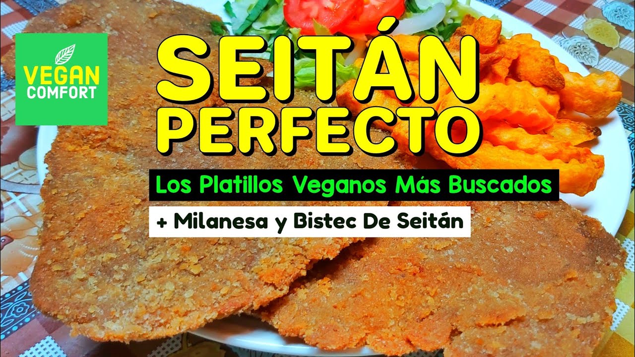 SEITÁN PERFECTO - Milanesas y Bistec Vegano - Vegan Comfort 💚